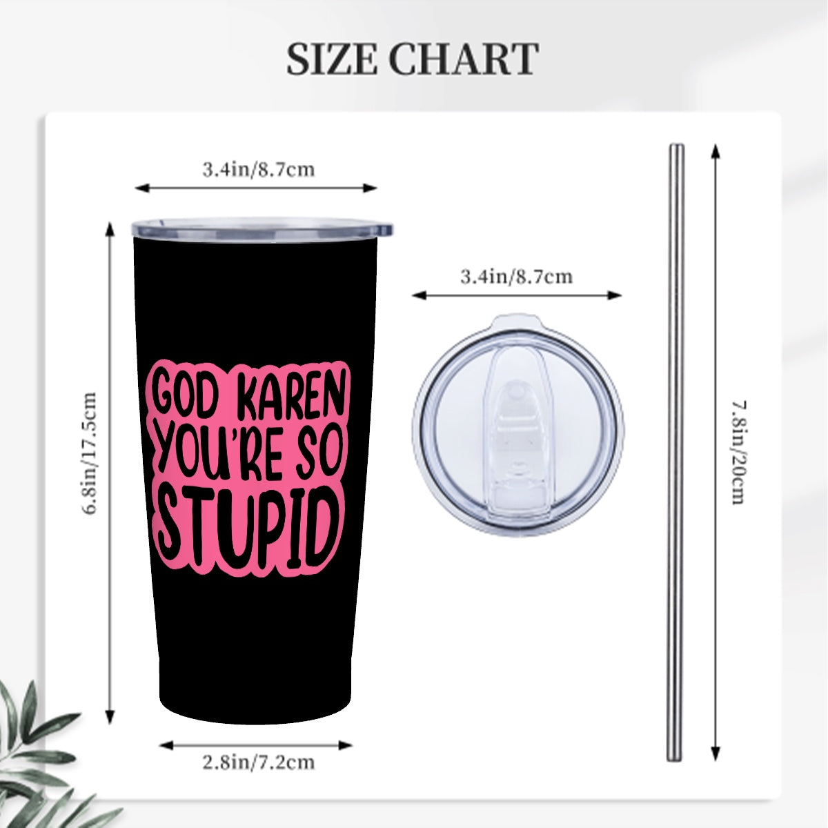 God Karen You're So Stupid-Stainless Steel Insulated Tumblers with Lid  Straw (20oz)