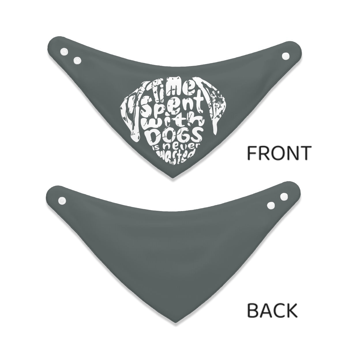 Dog Bandanas Double Sided time spent with dogs is never wasted 1